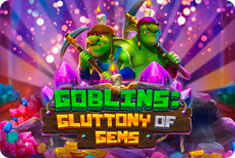 Platinum Reels Goblins: Gluttony of Gems